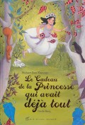 le cadeau de la princesse qui avait dj tout